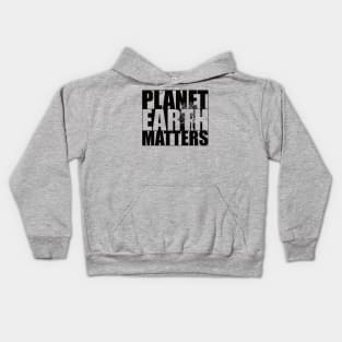 Planet Earth Matters Kids Hoodie